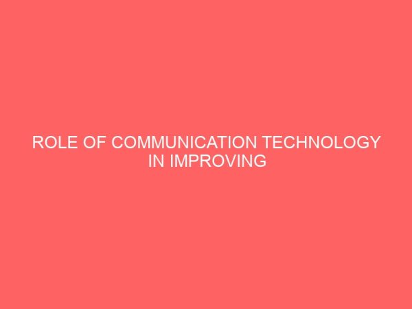 role of communication technology in improving work efficiency of ait staff a study of ait abuja 2 43513