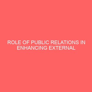 role of public relations in enhancing external customer satisfaction a study of peak milk nigeria 51627