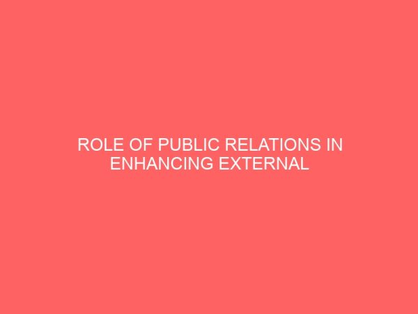 role of public relations in enhancing external customer satisfaction a study of peak milk nigeria 51627