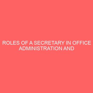 roles of a secretary in office administration and management 62553