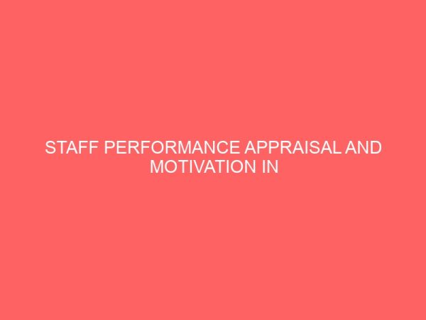 staff performance appraisal and motivation in business organizations 55887