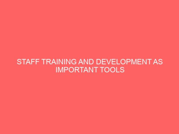 staff training and development as important tools for achievig an organizations objective 84097
