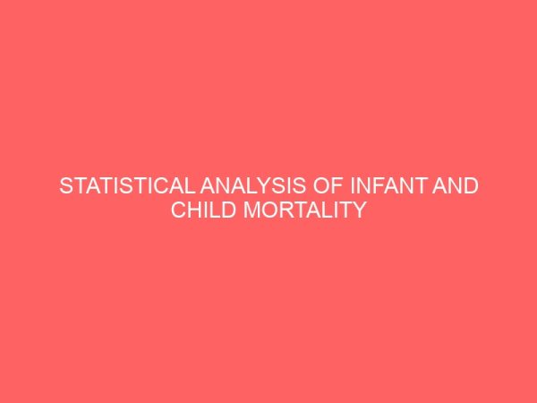 statistical analysis of infant and child mortality 2 51516