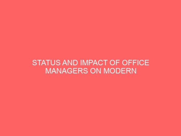 status and impact of office managers on modern business organizations 62187