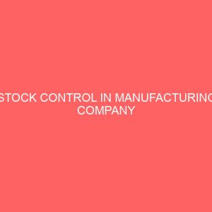stock control in manufacturing company 61954