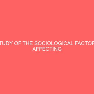 study of the sociological factors affecting professional secretarial career in nigeria 64808