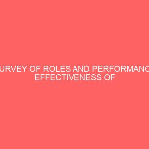 survey of roles and performance effectiveness of secretaries in modern communication industries case study of modern communication industries in enugu urban 63122
