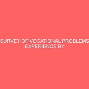 survey of vocational problems experience by professional secretaries a case study of phcn enugu 63103