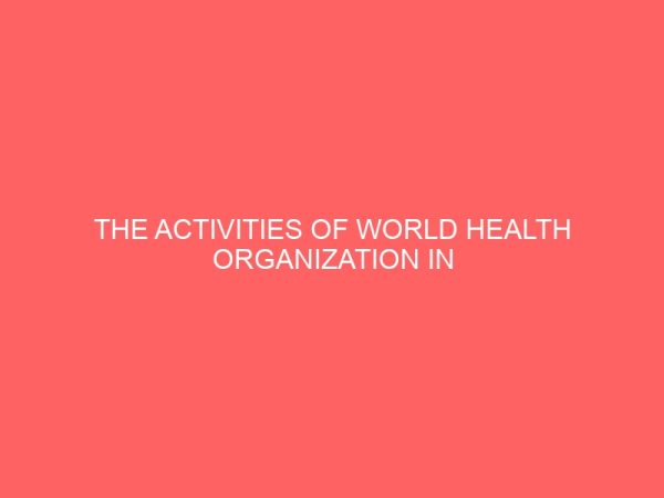 the activities of world health organization in nigeria 1960 2012 81081