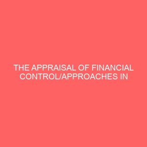 the appraisal of financial control approaches in nigeria local government system 61546