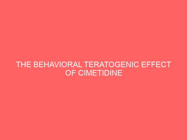 the behavioral teratogenic effect of cimetidine on the offsprings of albino rats 2 78755