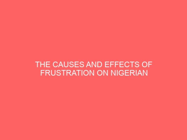 the causes and effects of frustration on nigerian secrearies 64894