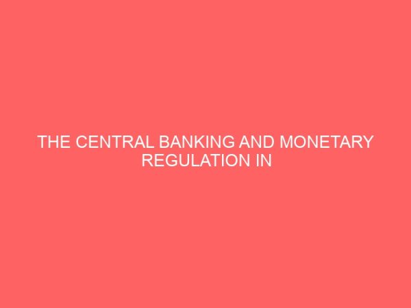 the central banking and monetary regulation in nigeria 56620