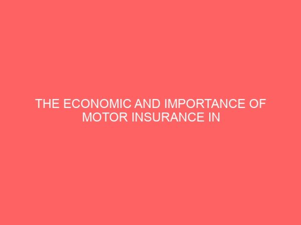 the economic and importance of motor insurance in our society 2 80823