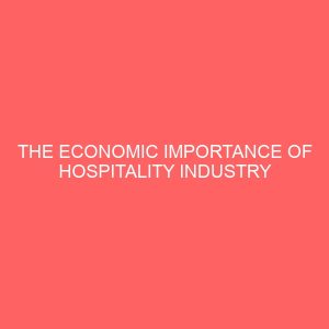 the economic importance of hospitality industry to the nation 45190