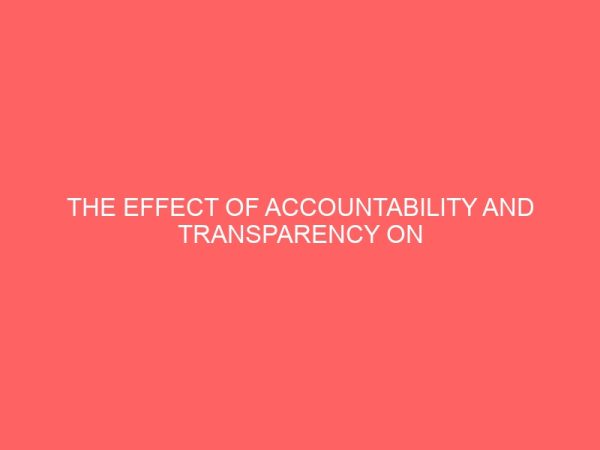 the effect of accountability and transparency on the performance of the public sector organization 57048