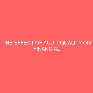 the effect of audit quality on financial performance of nigeria deposit banks 55727