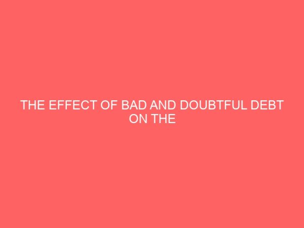 the effect of bad and doubtful debt on the liquidity of an organization 59050