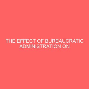 the effect of bureaucratic administration on secretarial functions 59041