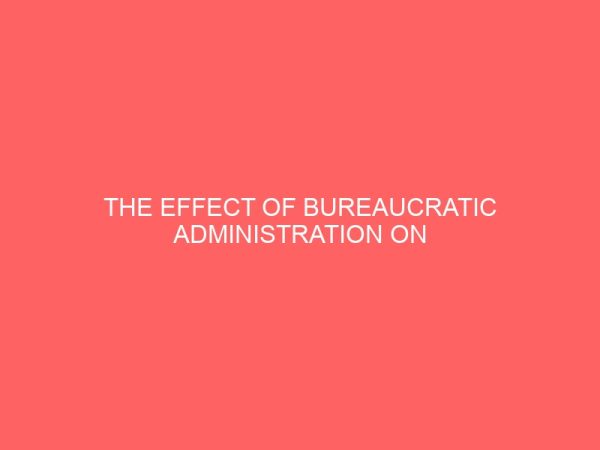 the effect of bureaucratic administration on secretarial functions 59041
