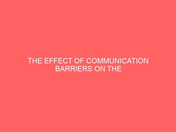 the effect of communication barriers on the productivity and performance of employees 2 83684