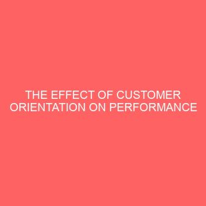 the effect of customer orientation on performance of restaurant 43803
