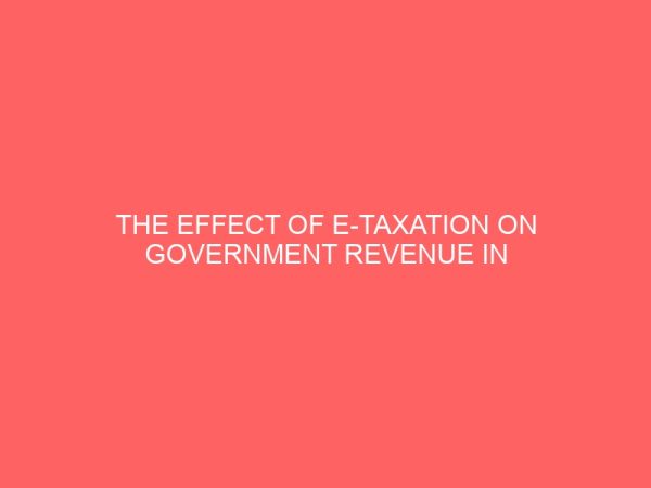 the effect of e taxation on government revenue in nigeria 55808
