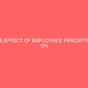 the effect of employees perception on organization performance and development 83620