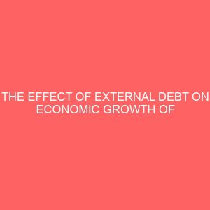 the effect of external debt on economic growth of nigeria 2 55108