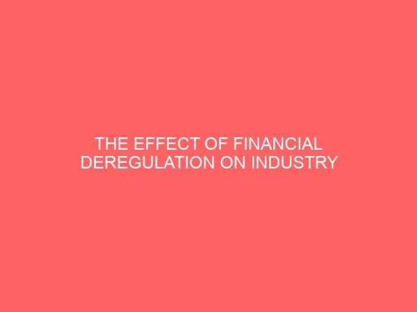 the effect of financial deregulation on industry production in nigeria 60445