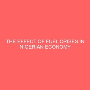 the effect of fuel crises in nigerian economy 58858