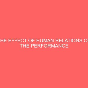 the effect of human relations on the performance of a secretary in an organization 2 83873