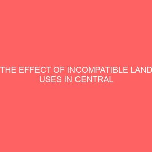 the effect of incompatible land uses in central business district 45868