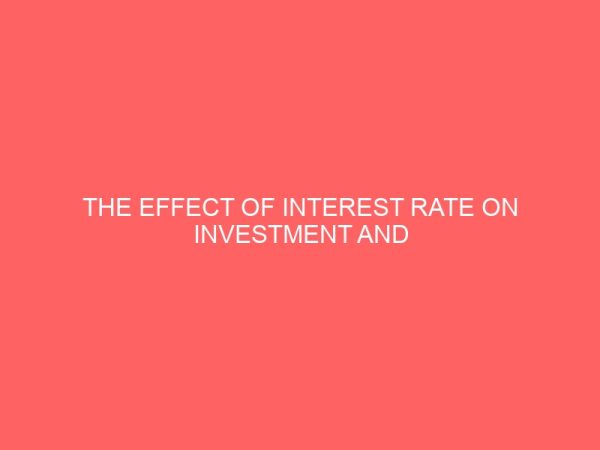the effect of interest rate on investment and money demand in nigerian economy 55522