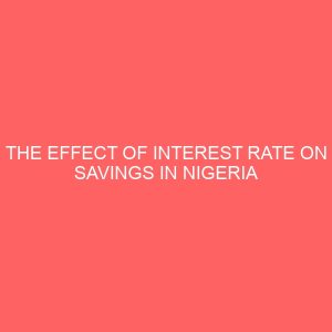 the effect of interest rate on savings in nigeria 79930