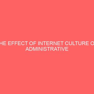 the effect of internet culture on administrative efficiency 62900