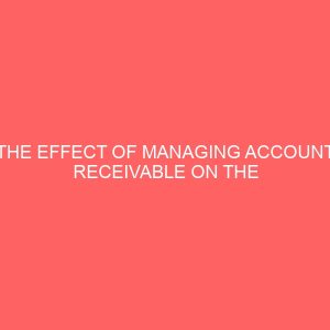 the effect of managing account receivable on the performance of private limited company case of abuja electricity distribution company lokoja branch 2 72443