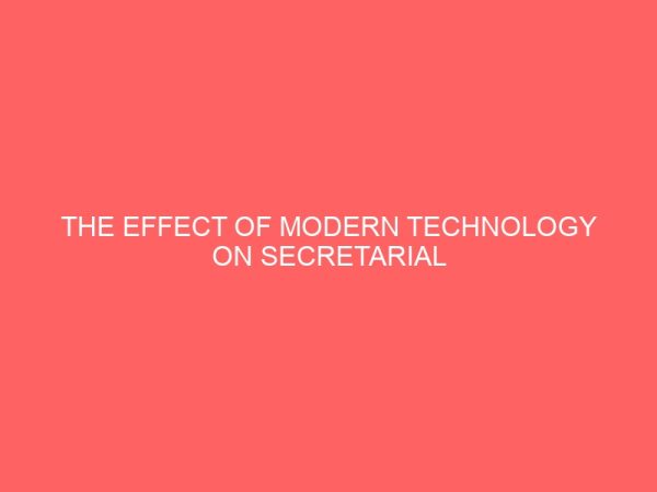 the effect of modern technology on secretarial performance 62628