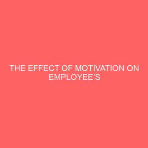 the effect of motivation on employees performance in global polythene industry 2 83881
