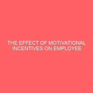 the effect of motivational incentives on employee performance 83962