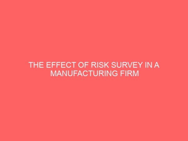 the effect of risk survey in a manufacturing firm 2 80698