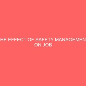 the effect of safety management on job performance among employees in hospitality industry 83823