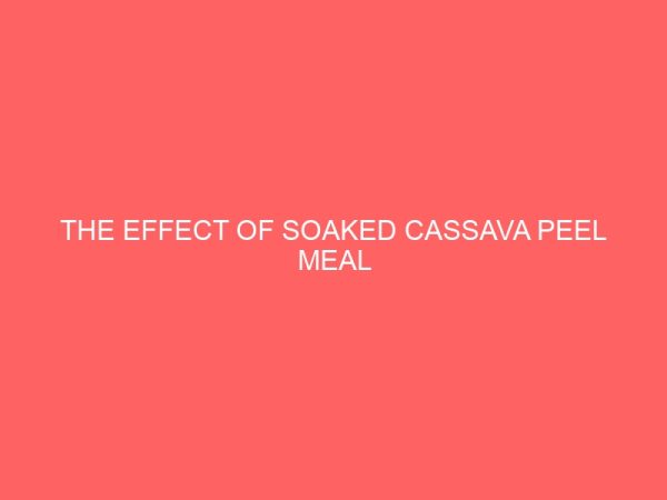 the effect of soaked cassava peel meal supplemented with enzyme as replacement for maize on the blood haematological characteristics of broiler chickens 2 78825