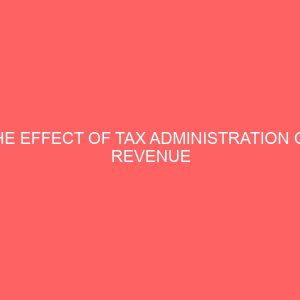 the effect of tax administration on revenue generation in enugu state 64501