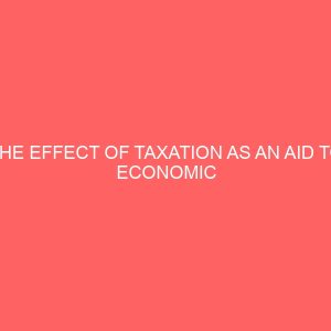 the effect of taxation as an aid to economic development 61828