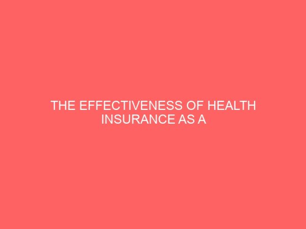 the effectiveness of health insurance as a motivational tool in the hotel industry case study of selected hotels in ikorodu lagos 45350