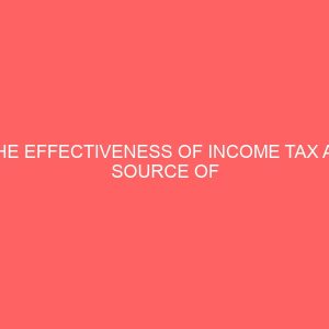 the effectiveness of income tax as source of revenue of river state 72357