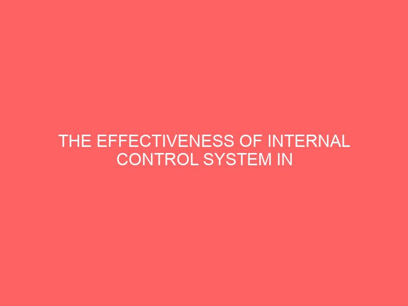 the-effectiveness-of-internal-control-system-in-an-organization