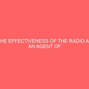 the effectiveness of the radio as an agent of social mobilization in rural communities a case study of anambra state 3 52252