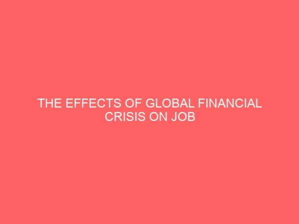 the effects of global financial crisis on job insecurity in nigeria 55716